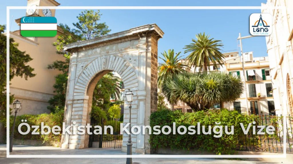 Konsolosluğu Vize Özbekistan