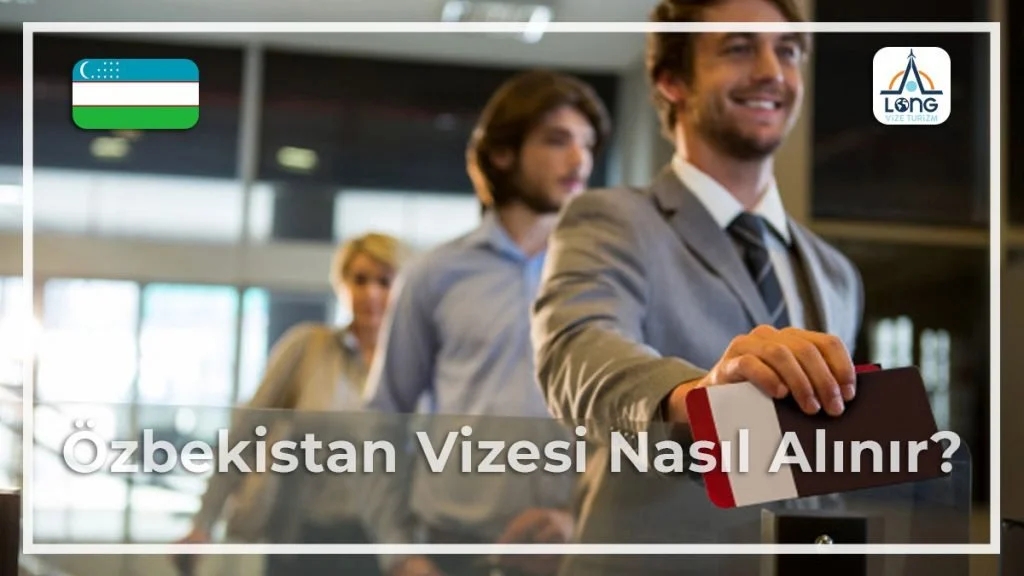 Vizesi Nasıl Alınır Özbekistan