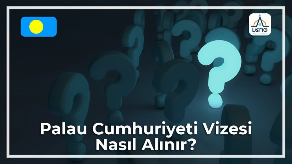 Vizesi Nasıl Alınır Palau Cumhuriyeti