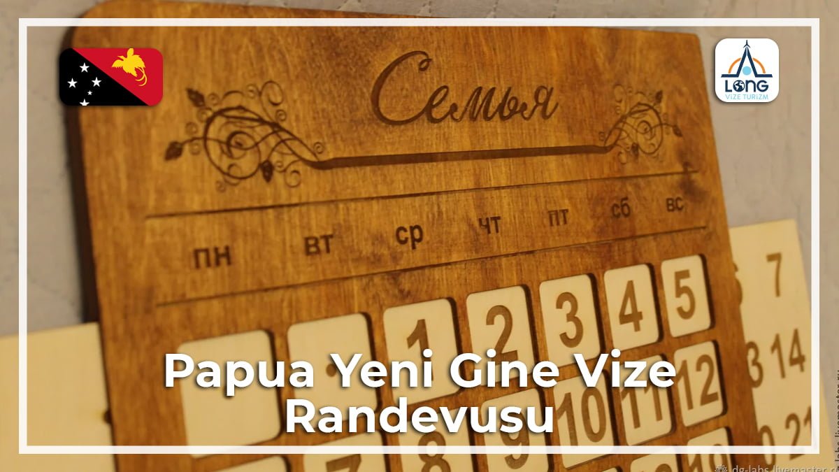 Vize Randevusu Papua Yeni Gine