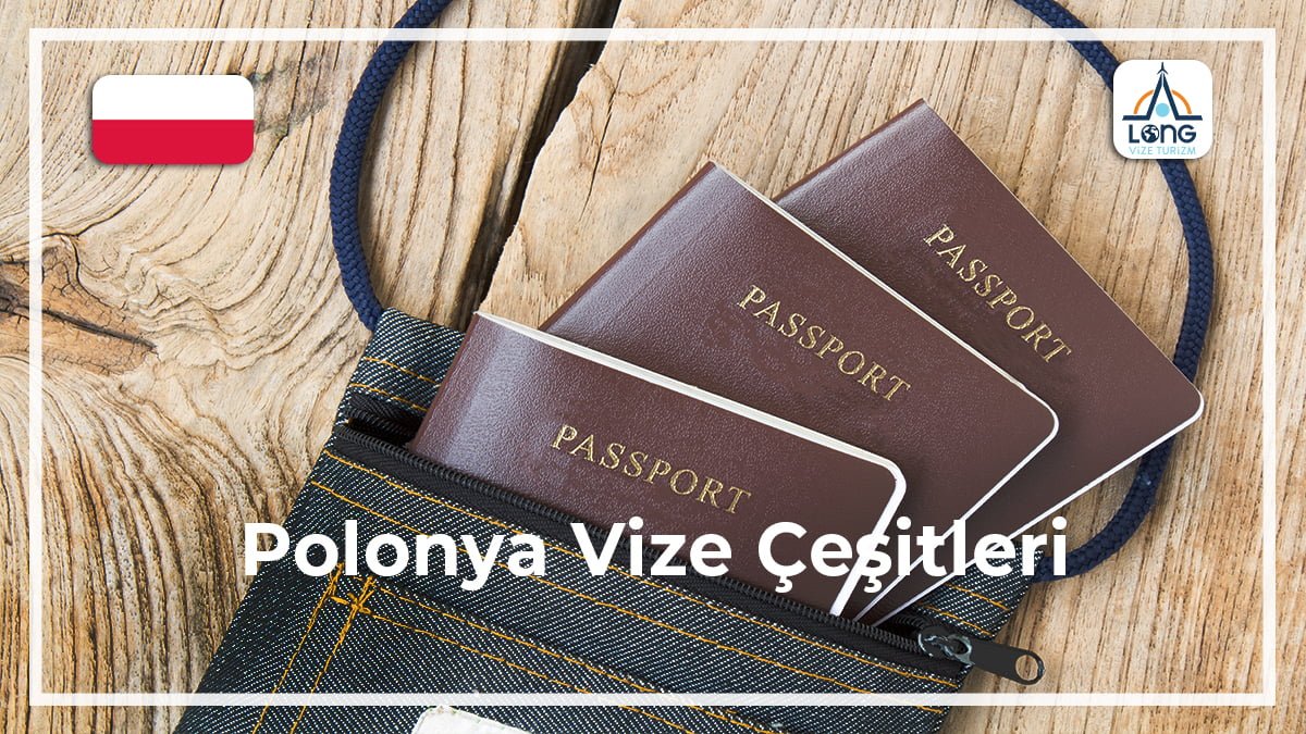 Vize Çeşitleri Polonya