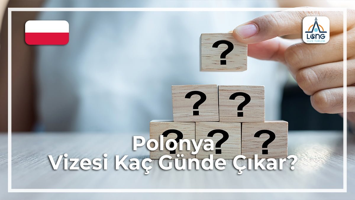 Vizesi Kaç Günde Çıkar Polonya