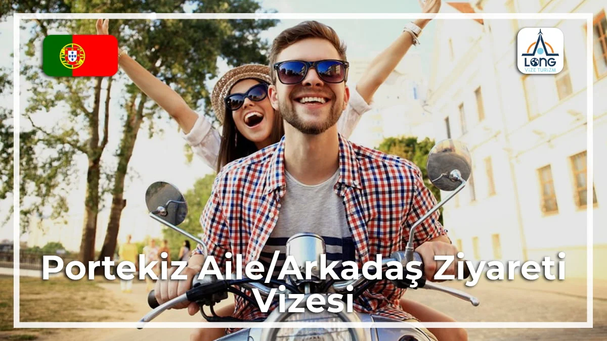 Aile Arkadaş Ziyareti Vizesi Portekiz