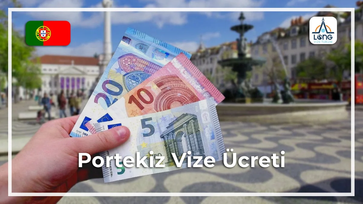 Vize Ücreti Portekiz