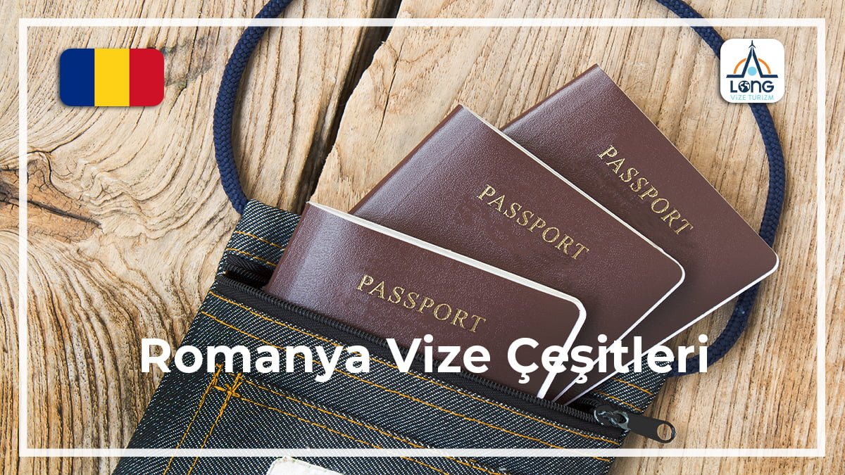 Vize Çeşitleri Romanya