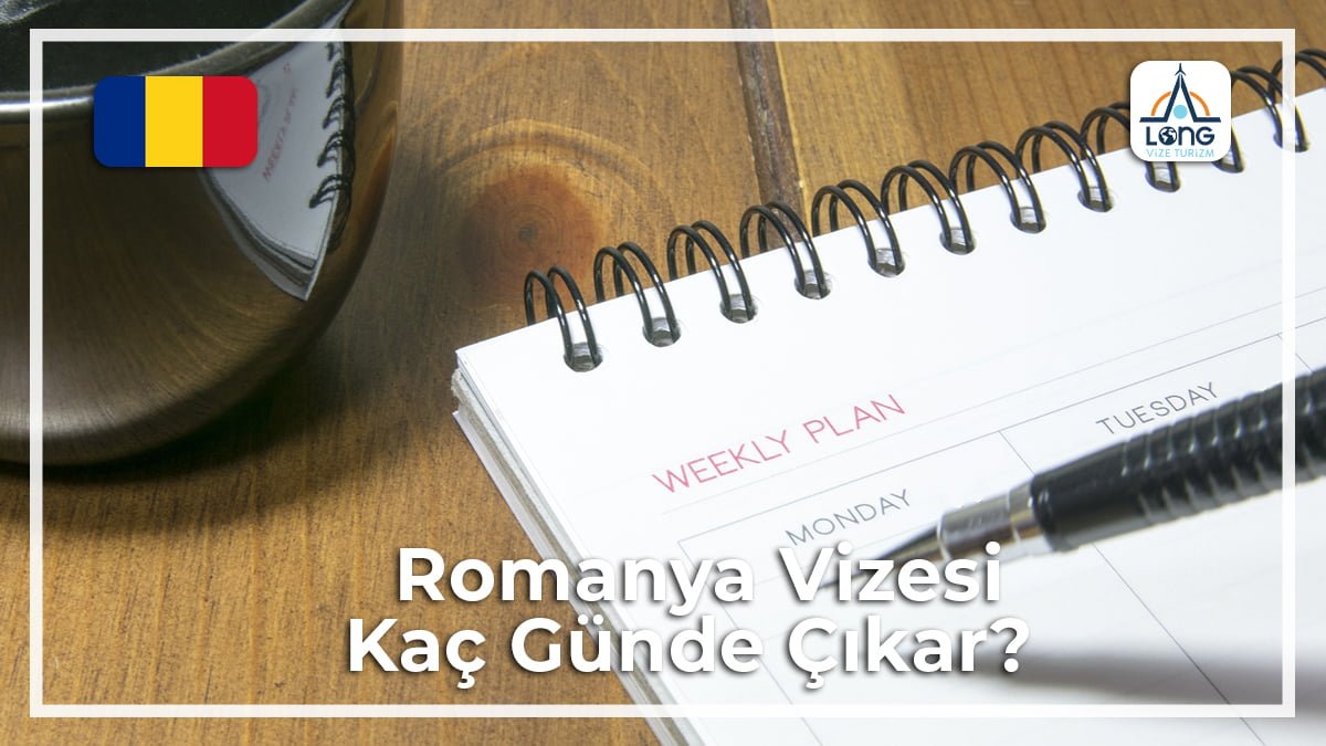 Vizesi Kaç Günde Çıkar Romanya