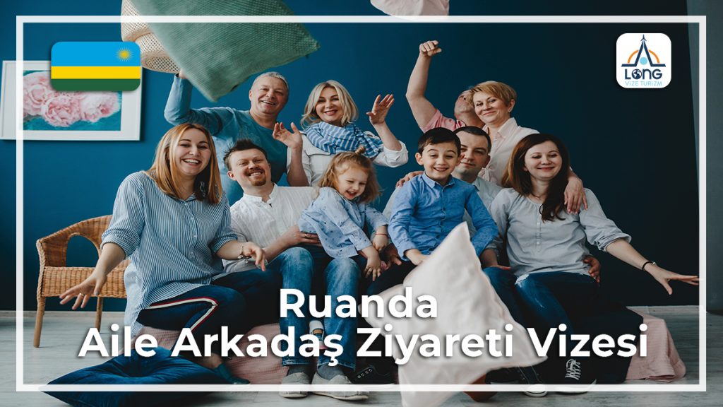 Aile Arkadaş Ziyareti Vizesi Ruanda