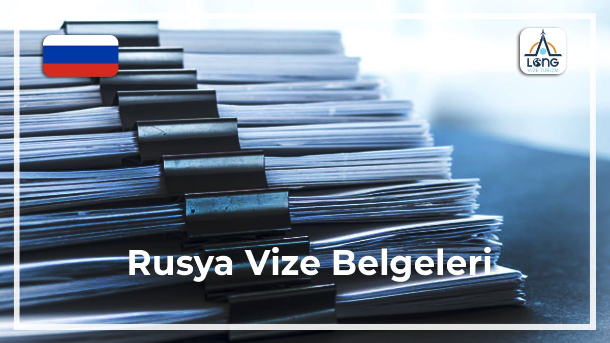 Vize Belgeleri Rusya
