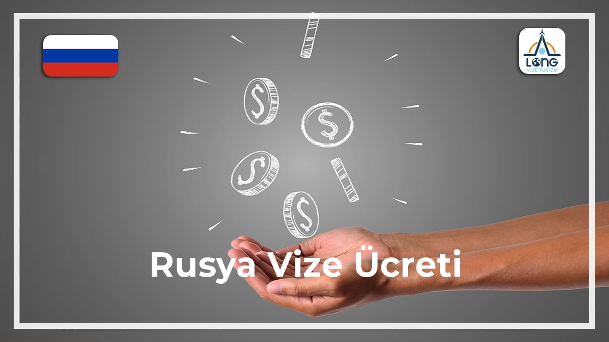 Vize Ücreti Rusya
