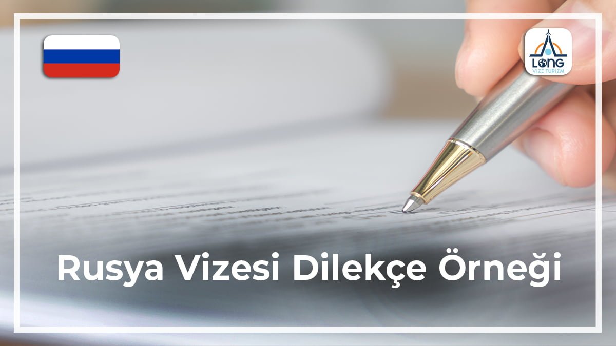 Vizesi Dilekçe Örneği Rusya