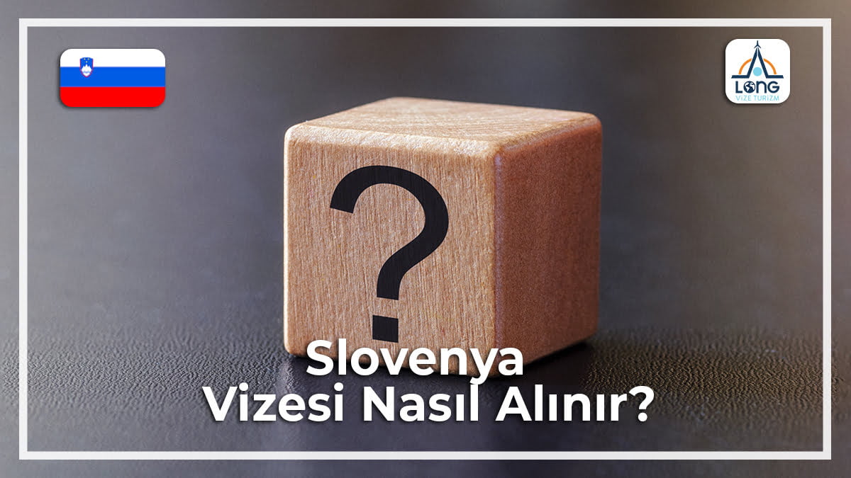 Nasıl Alınır Vizesi Slovenya