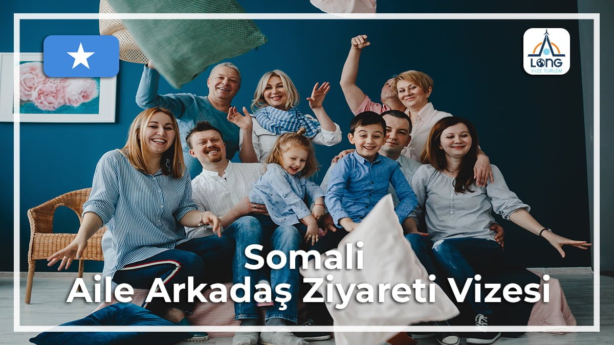 Aile Arkadaş Ziyareti Vizesi Somali