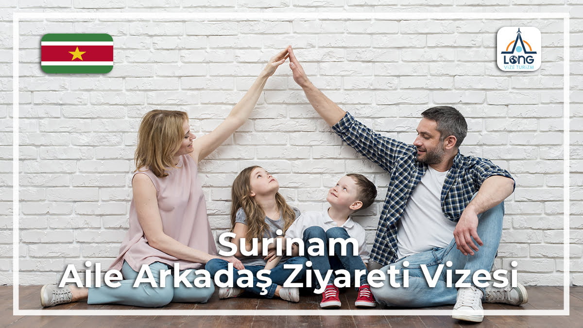 Aile Arkadaş Ziyareti Vizesi Surinam