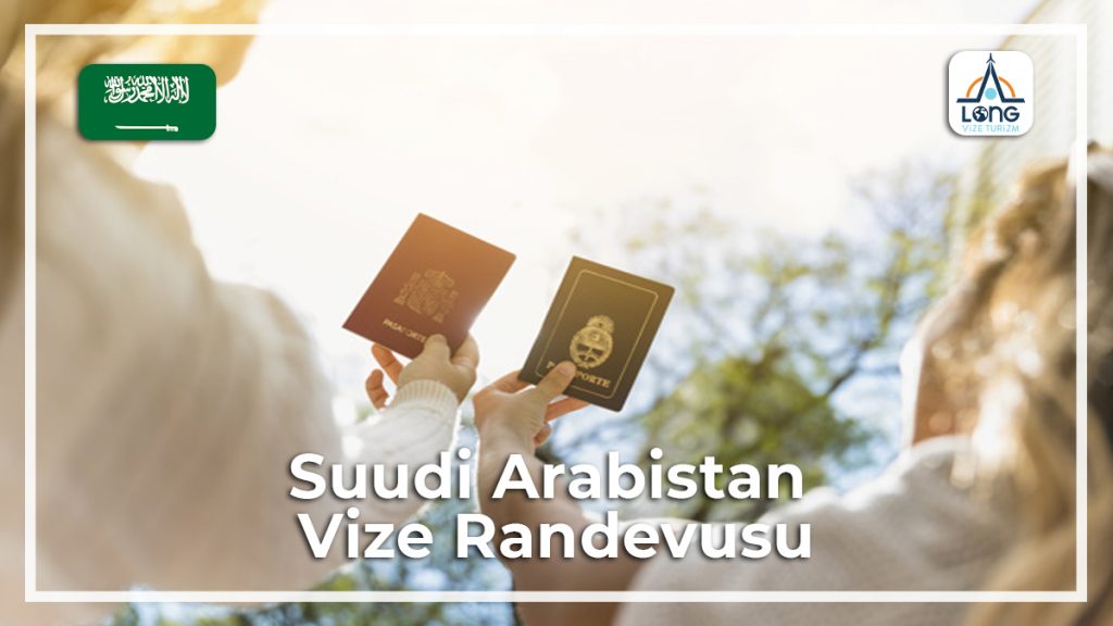 Vize Randevusu Suudi Arabistan