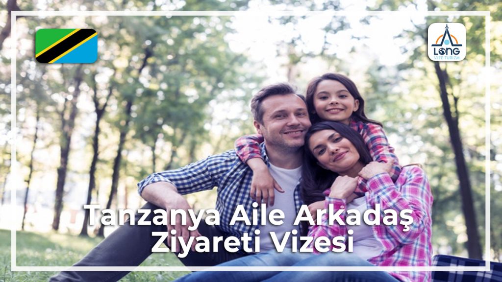 Aile Arkadaş Vizesi Ziyareti Tanzanya