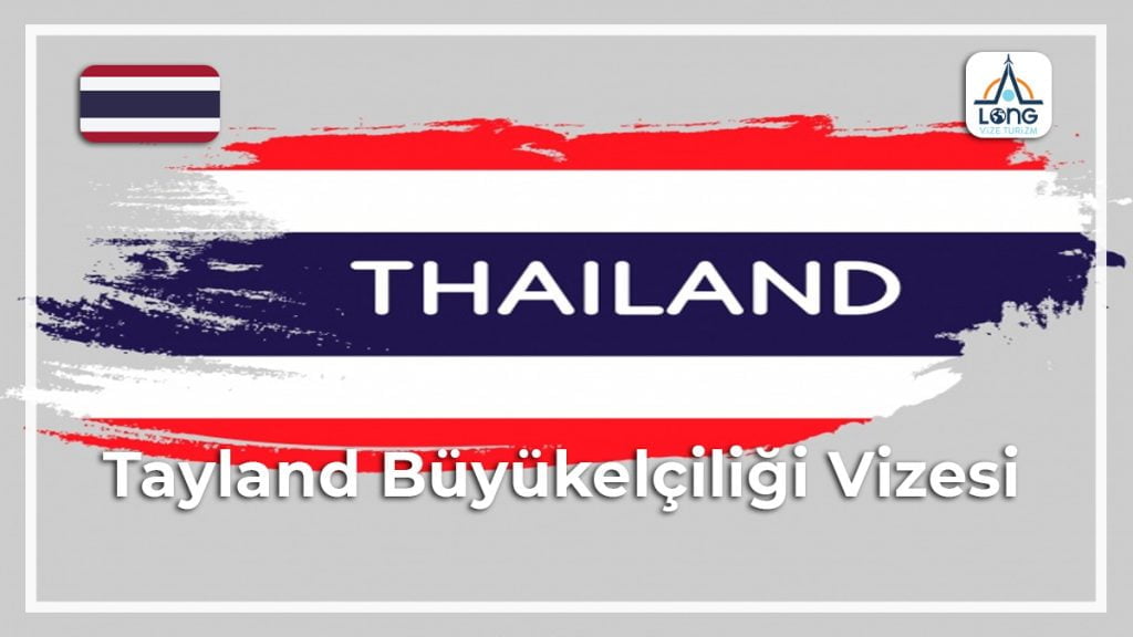 Büyükelçiliği Vizesi Tayland
