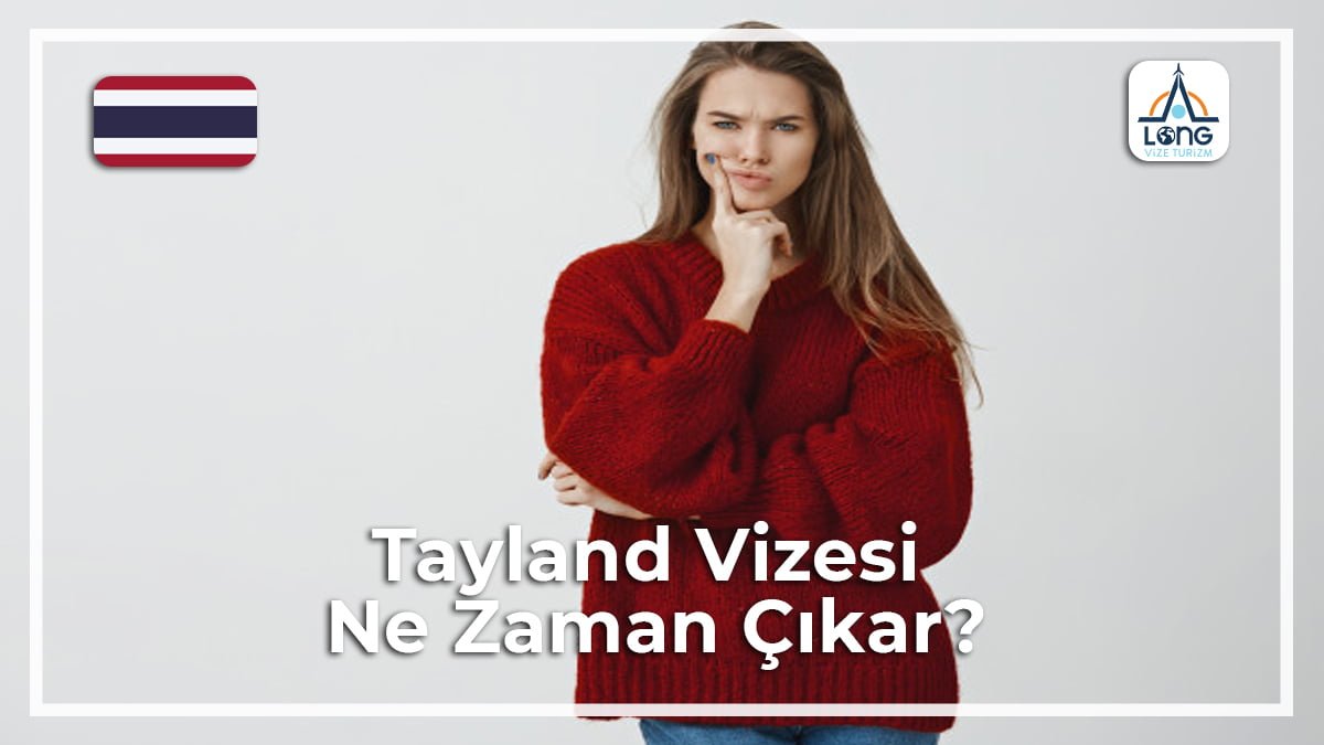 Çıkar Ne Zaman Vizesi Tayland