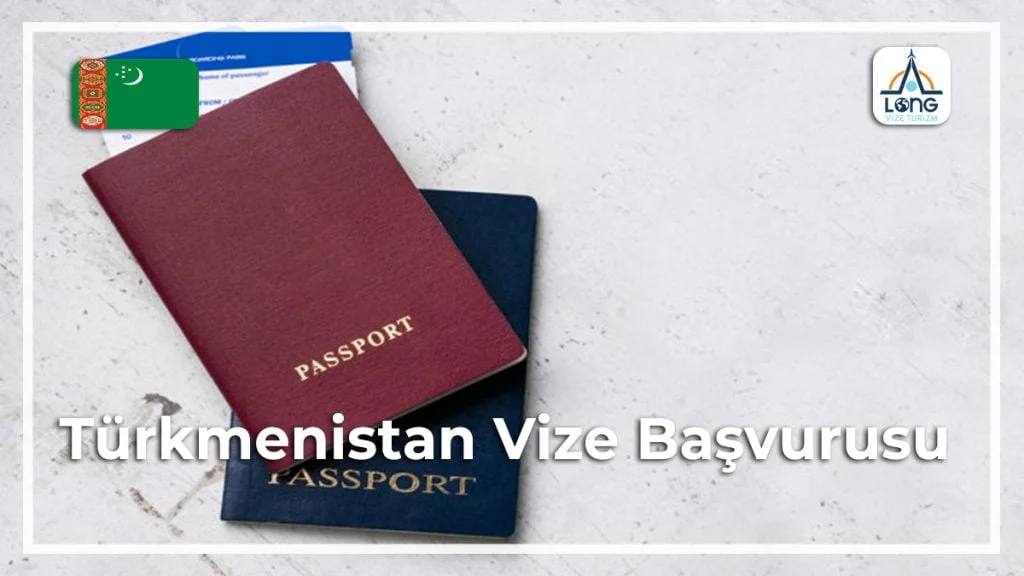 Vize Başvurusu Türkmenistan