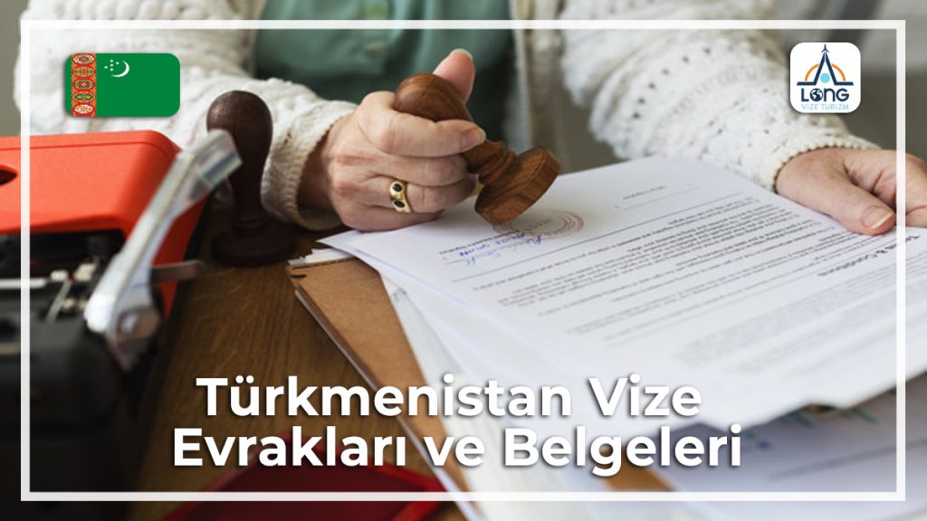 Belgeleri Ve Evrakları Vize Türkmenistan