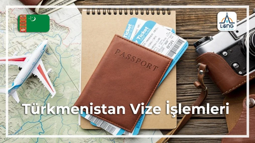 İşlemleri Vize Türkmenistan