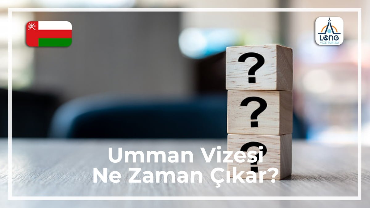Çıkar Ne Zaman Vizesi Umman