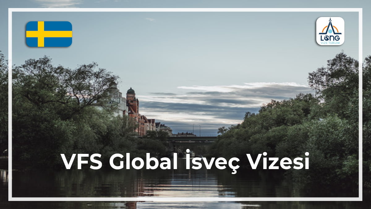 İsveç Vizesi Vfs Global
