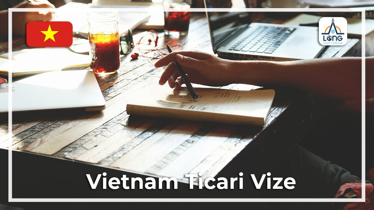 Ticari Vize Vietnam