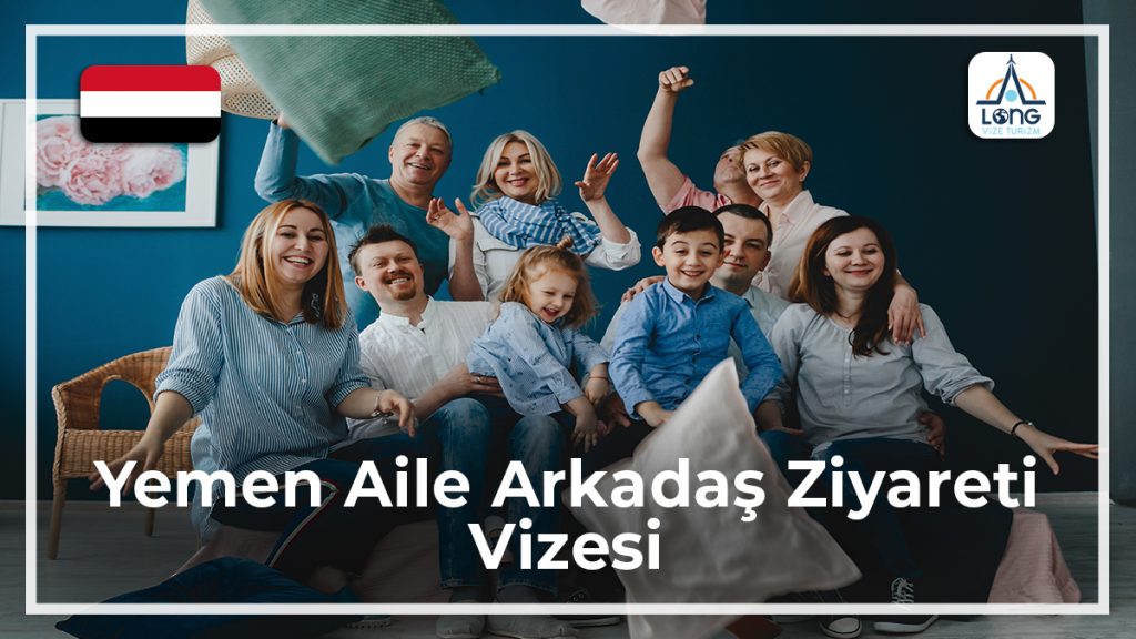 Aile Arkadaş Ziyareti Vizesi Yemen