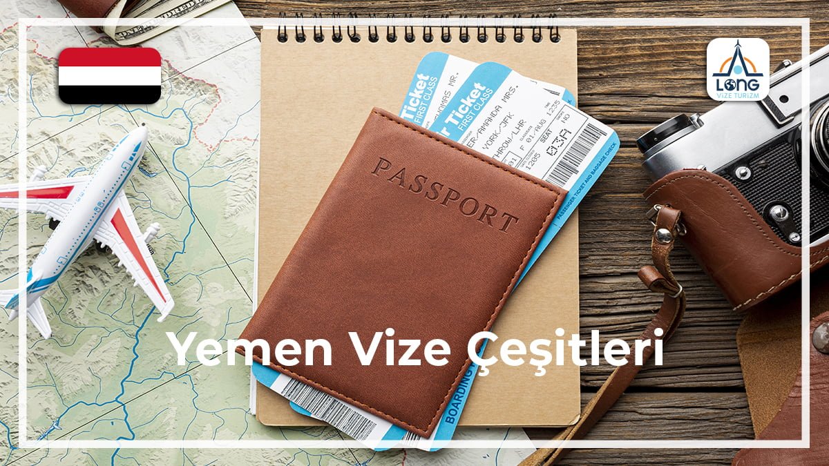 Vize Çeşitleri Yemen