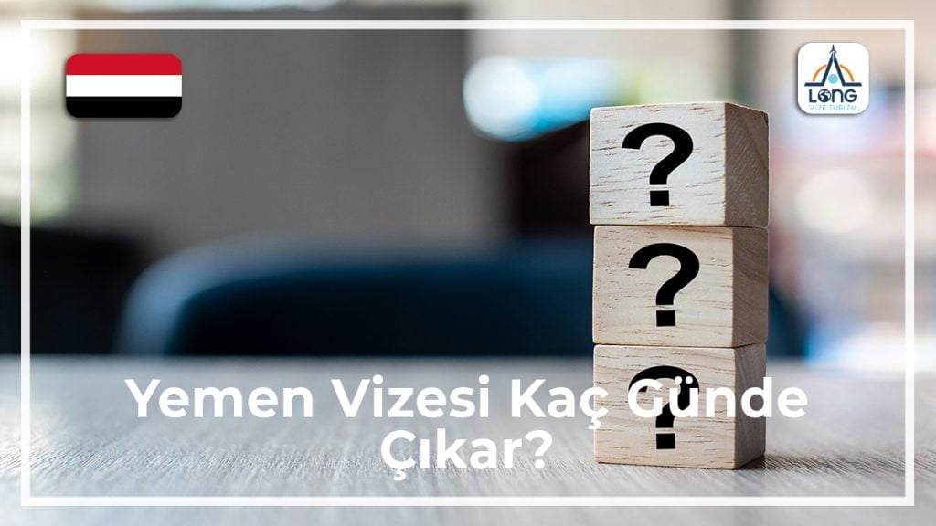 Vizesi Kaç Günde Çıkar Yemen