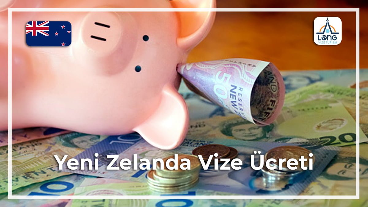 Vize Ücreti Yeni Zelanda