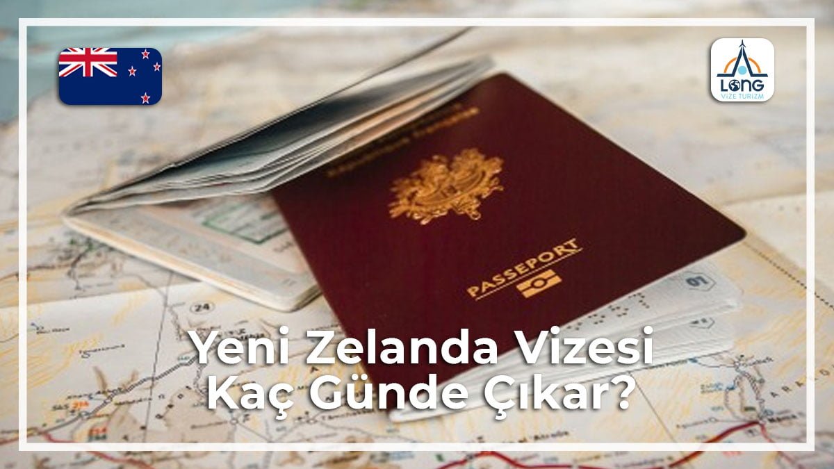Vizesi Kaç Günde Çıkar Yeni Zellanda