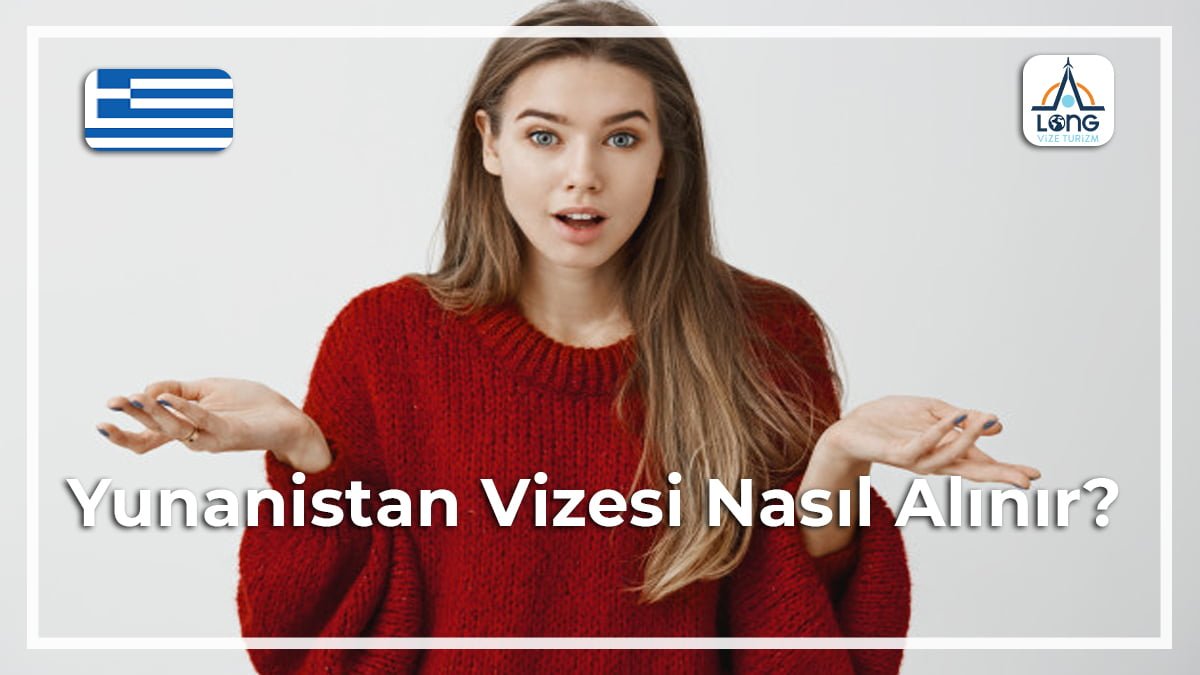 Alınır Nasıl Vizesi Yunanistan