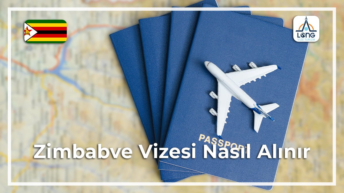 Nasıl Alınır Vizesi Zimbabve