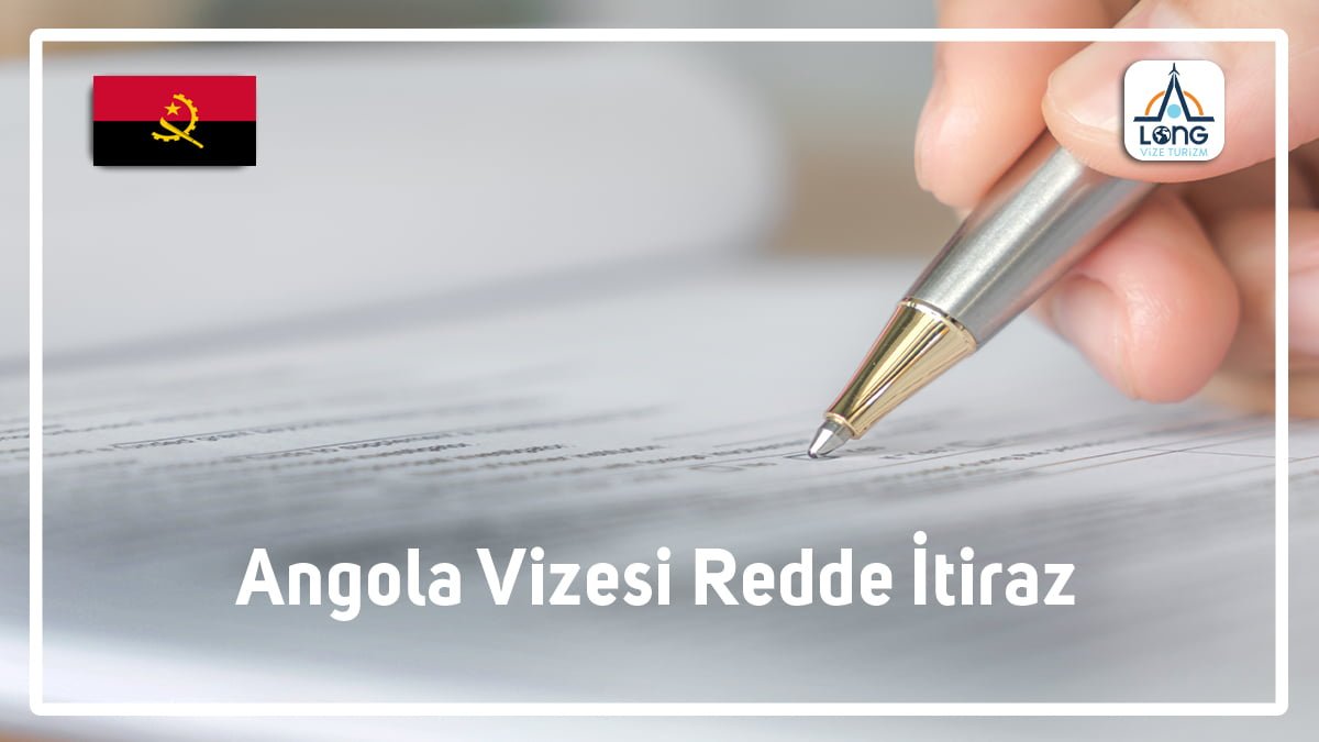 Vizesi Redde İtiraz Angola