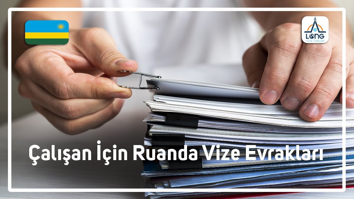 Vize Evrakları Çalışan İçin Ruanda