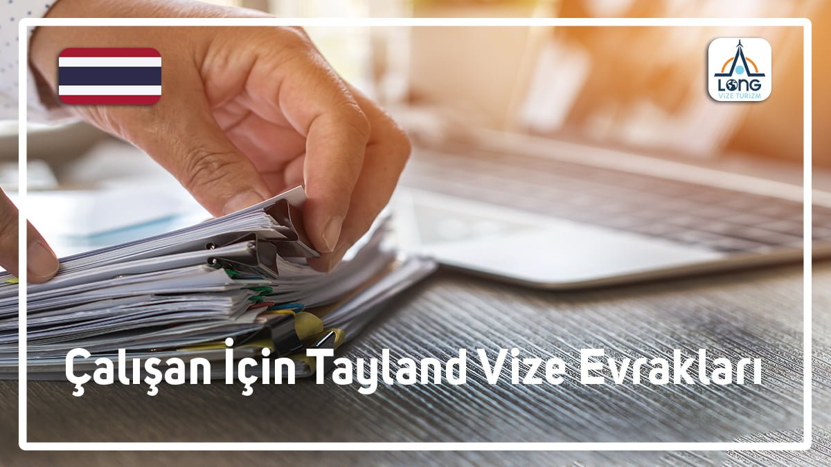 Vize Evrakları Çalışan İçin Tayland