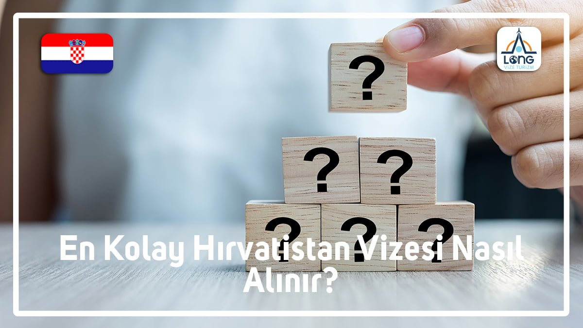 Hırvatistan Vizesi En Kolay Nasıl Alınır