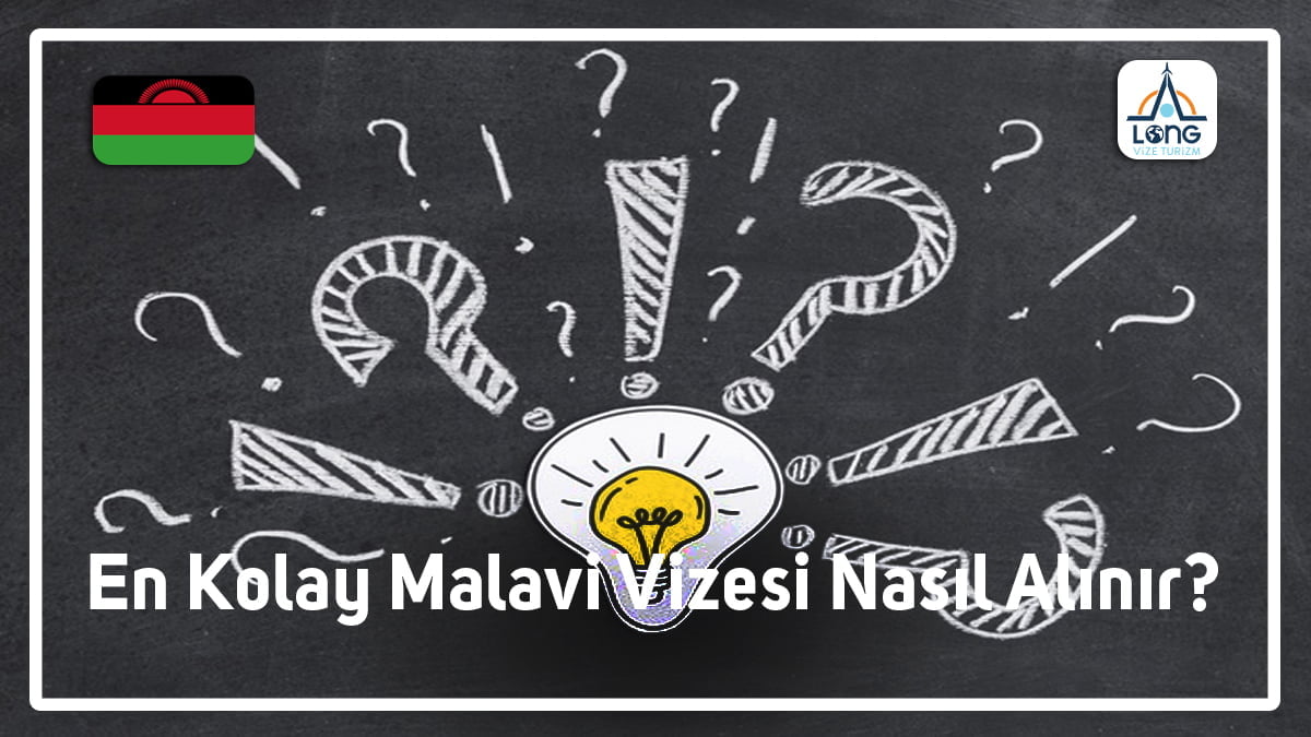 Malavi Vizesi En Kolay Nasıl Alınır
