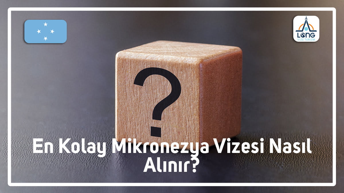 Vizesi Nasıl Alınır En Kolay Mikronezya