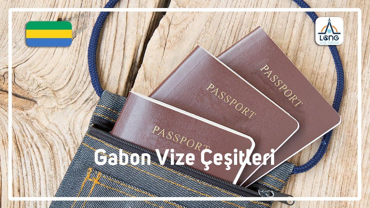 Vize Çeşitleri Gabon