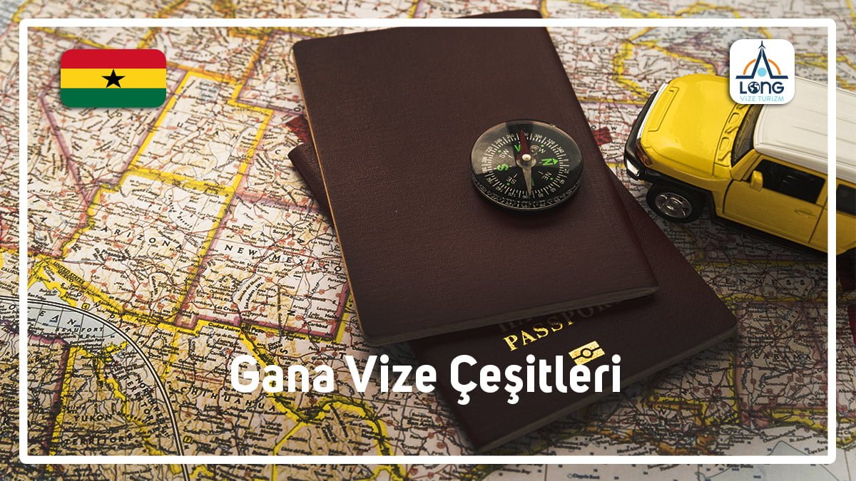 Vize Çeşitleri Gana