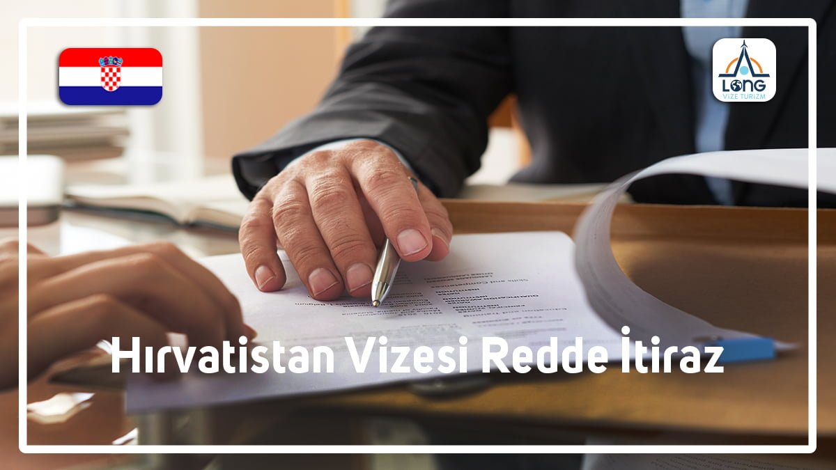 Redde İtiraz Hırvatistan Vizesi