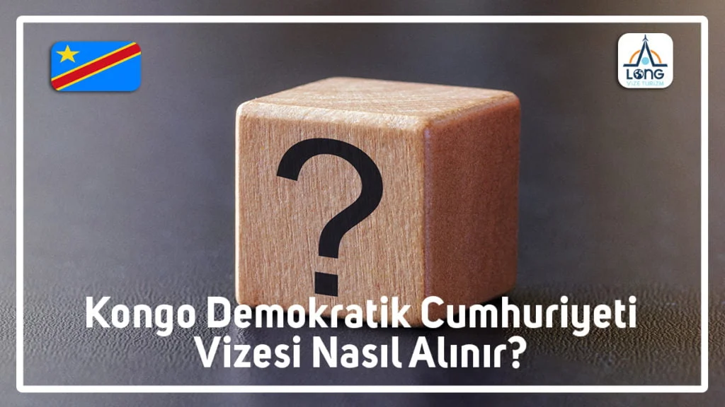 Vizesi Nasıl Alınır Kongo Demokratik Cumhuriyeti