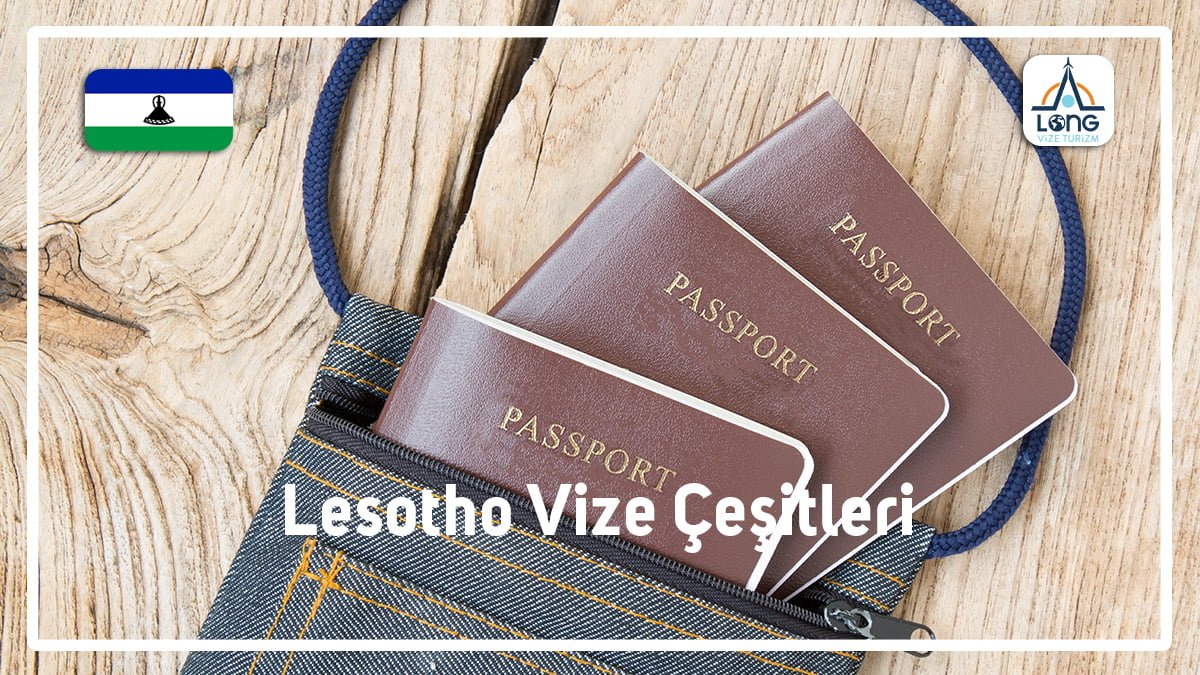 Vize Çeşitleri Lesotho