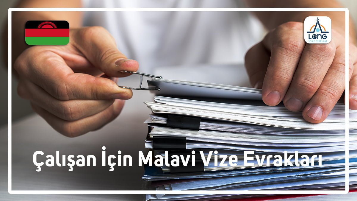 MalaviÇalışan İçin Vize Evrakları