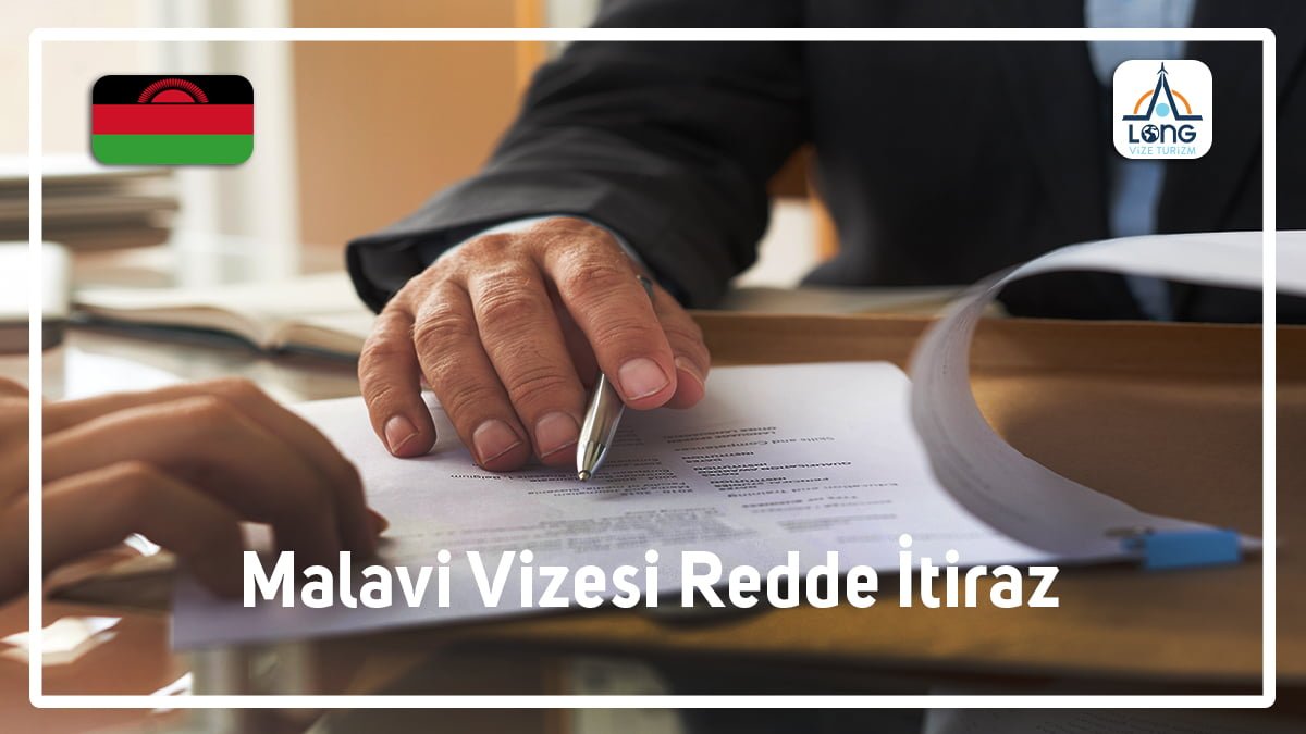 Redde İtiraz Malavi Vizesi