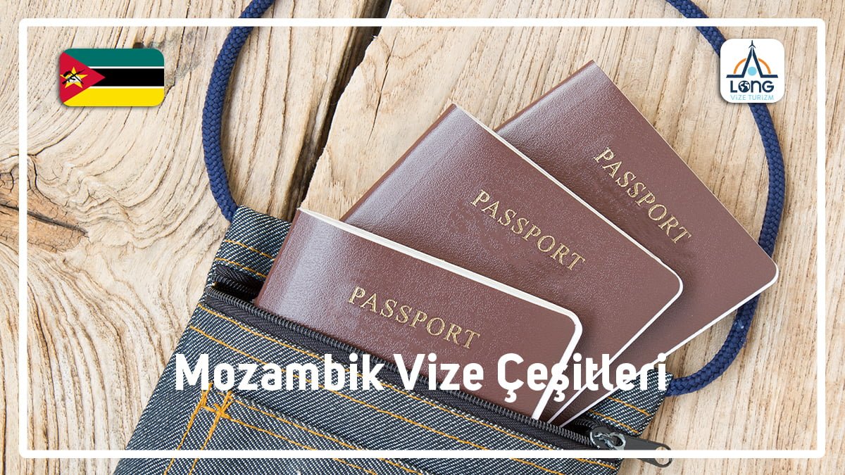 Vize Çeşitleri Mozambik
