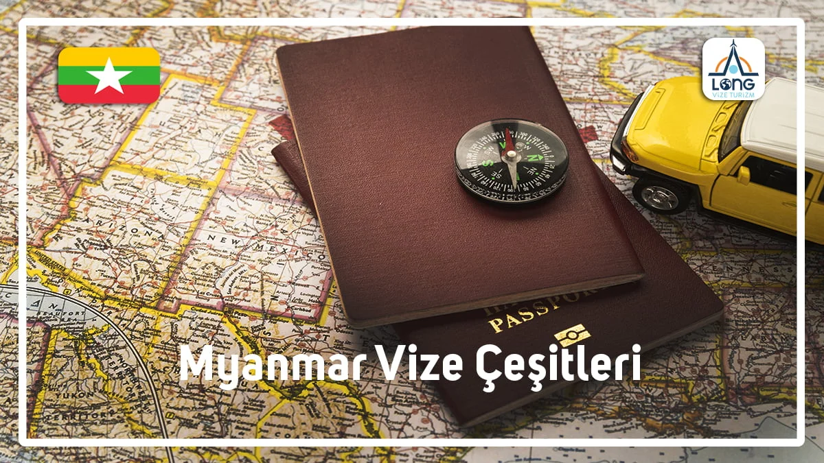 Vize Çeşitleri Myanmar