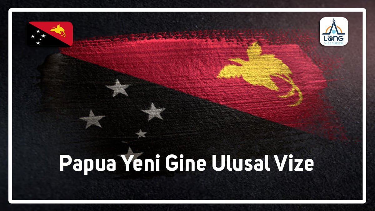 Ulusal Vize Papua Yeni Gine